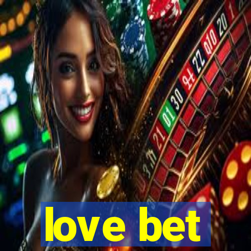 love bet